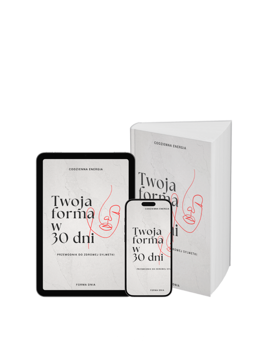 Codzienna Energia - Twoja forma w 30 dni